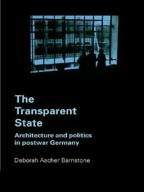 The Transparent State (English, Ascher Barnstone Deborah)