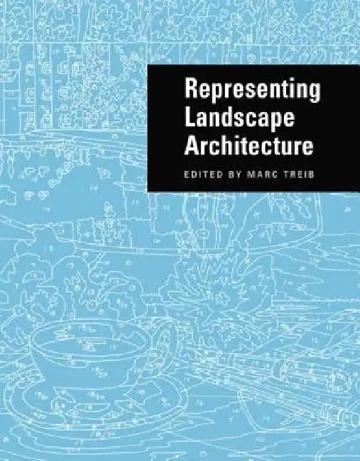Representing Landscape Architecture (English, Marc Treib)