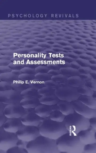 Personality Tests and Assessments (Psychology Revivals) (English, Philip E. Vernon)
