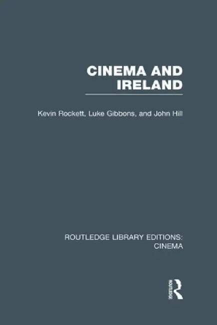 Cinema and Ireland (English, Kevin Rockett | Luke Gibbons | John Hill)