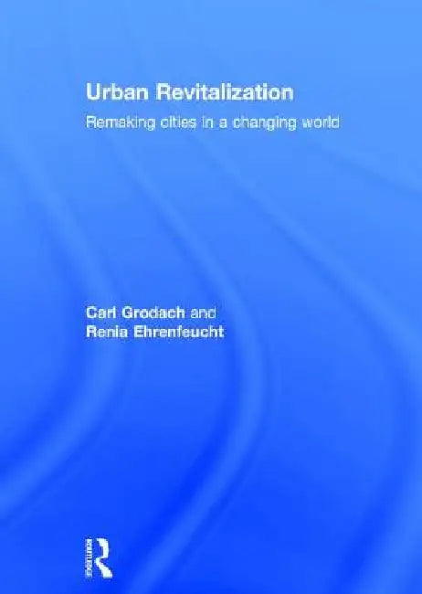 Urban Revitalization (English, Carl Grodach | Renia Ehrenfeucht)
