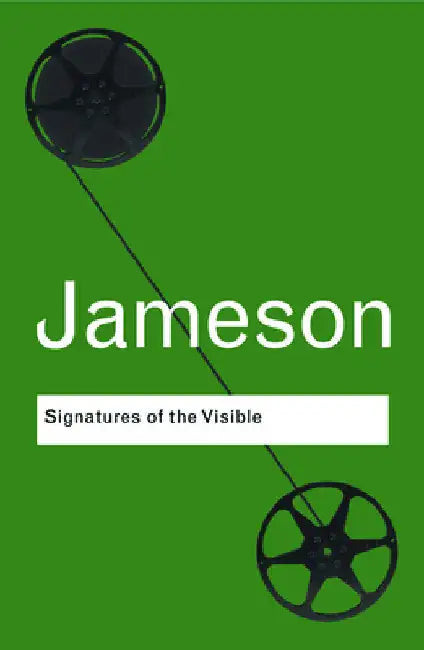 Signatures of the Visible (English, Fredric Jameson)
