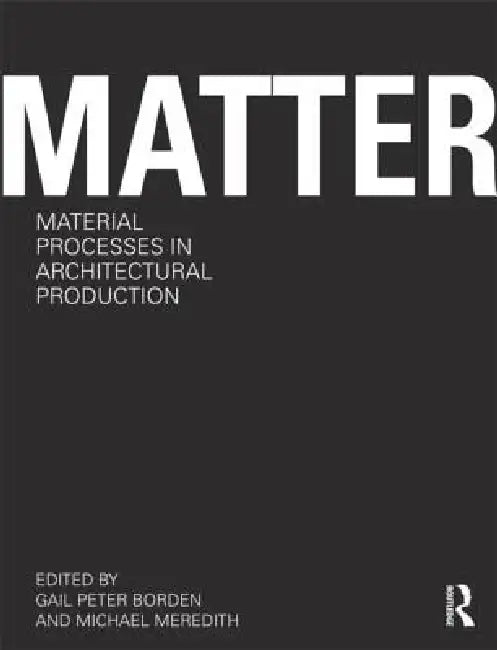 Matter (English, Gail Peter Borden | Michael Meredith)