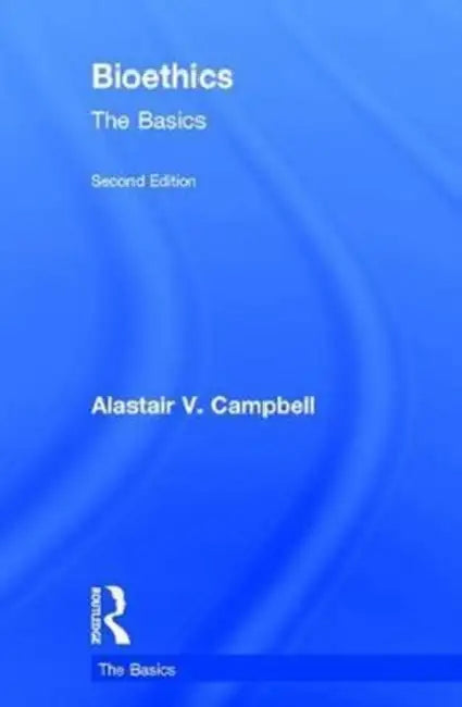Bioethics (English, Alastair Campbell)
