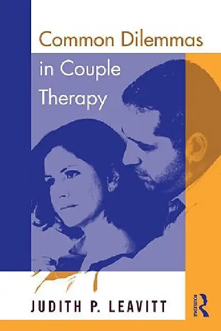 Common Dilemmas in Couple Therapy (English, Judith P. Leavitt)