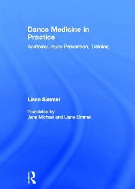 Dance Medicine in Practice (English, Liane Simmel)