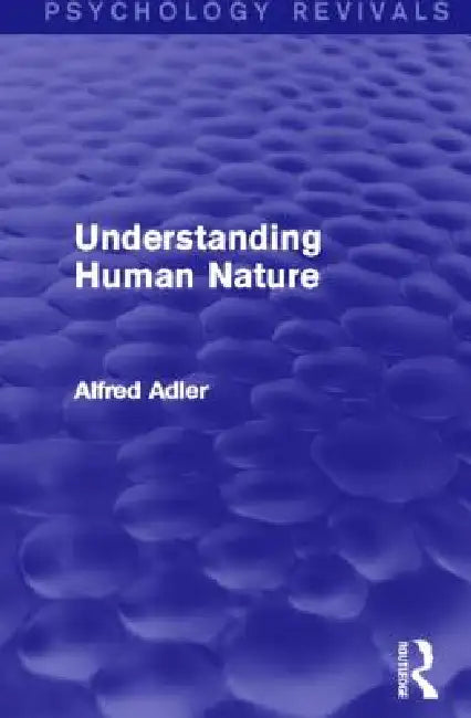 Understanding Human Nature (English, Alfred Adler)