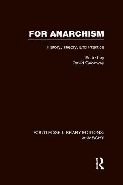 For Anarchism (Rle Anarchy) (English, David Goodway)
