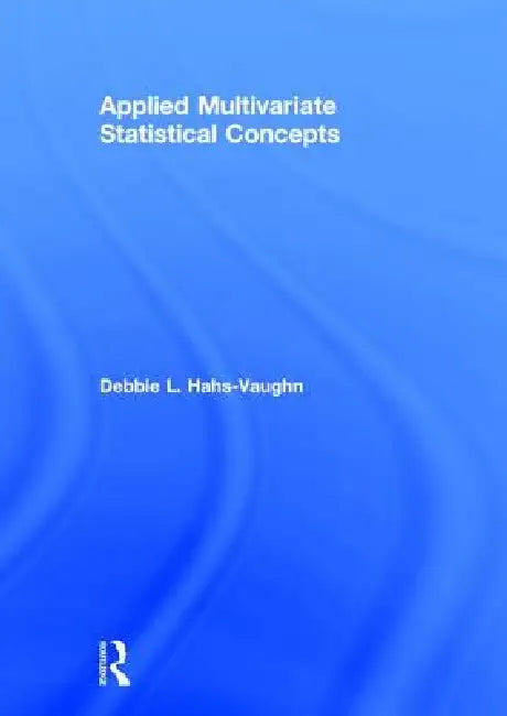 Applied Multivariate Statistical Concepts (English, Debbie L. Hahs-Vaughn)
