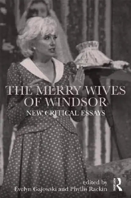 The Merry Wives of Windsor (English, Evelyn Gajowski | Phyllis Rackin)