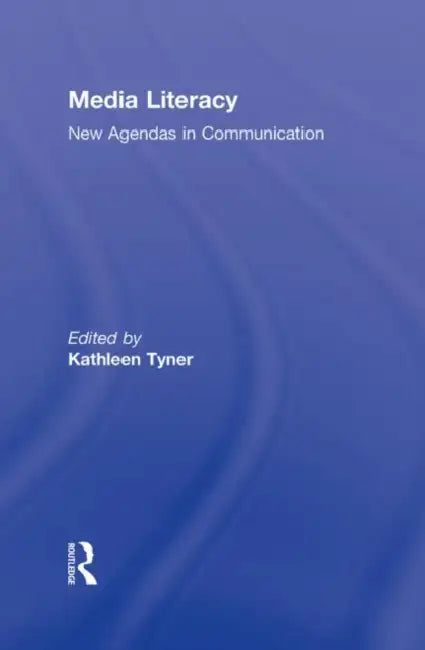 Media Literacy (English, Kathleen Tyner)