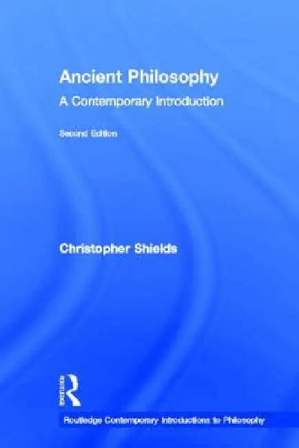 Ancient Philosophy (English, Christopher Shields)