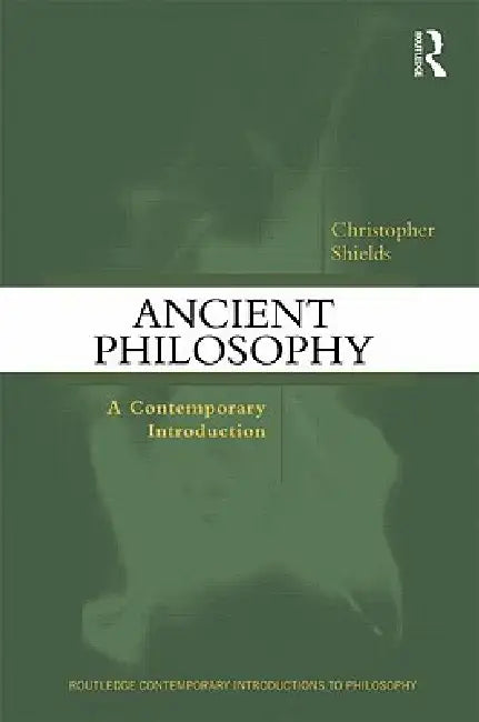 Ancient Philosophy (English, Christopher Shields)