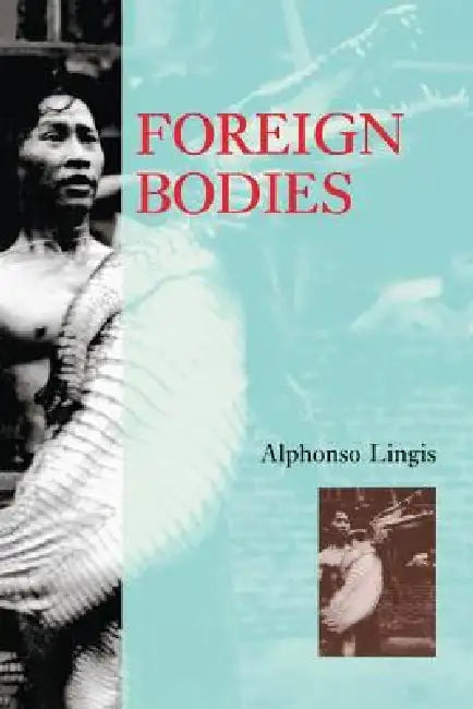 Foreign Bodies (English, Alphonso Lingis)