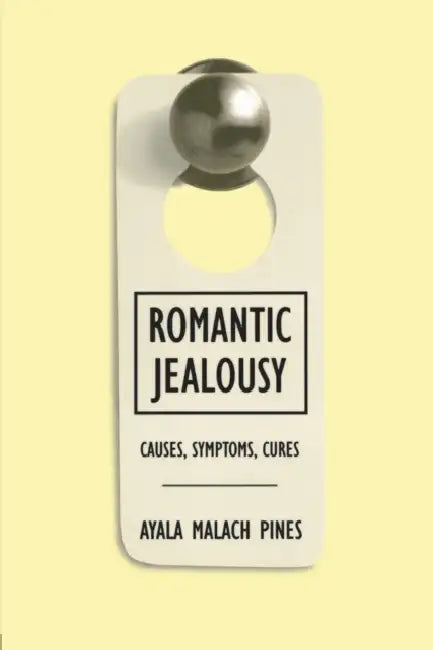 Romantic Jealousy (English, Ayala Malach Pines)