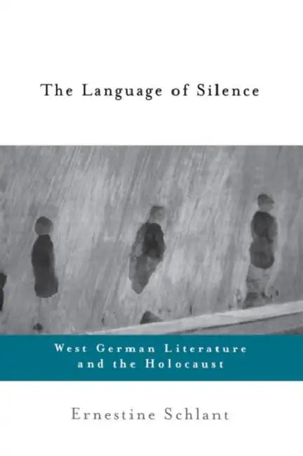 The Language of Silence (English, Ernestine Schlant)
