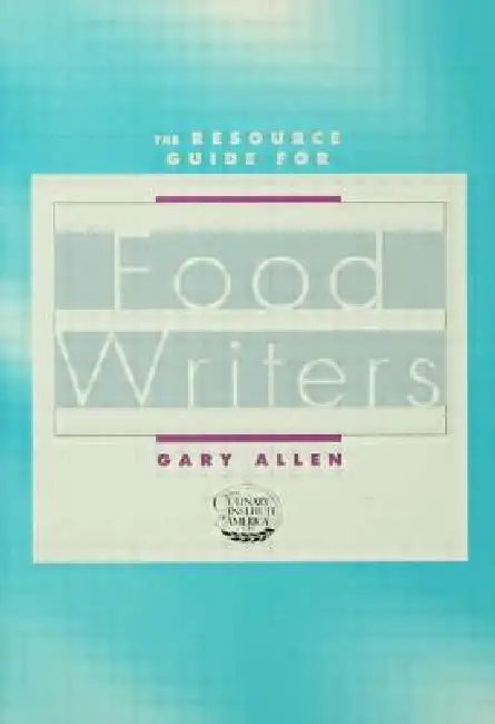 Resource Guide for Food Writers (English, Gary Allen)