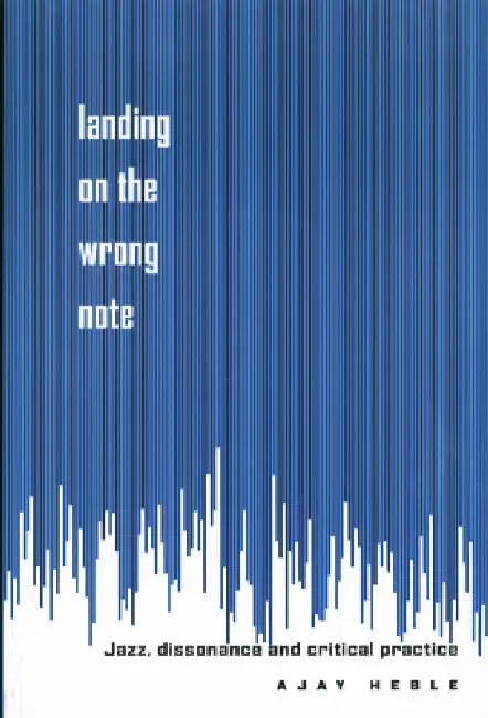 Landing on the Wrong Note (English, Ajay Heble)