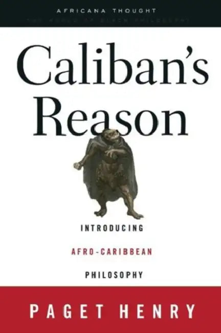Caliban's Reason (English, Paget Henry)
