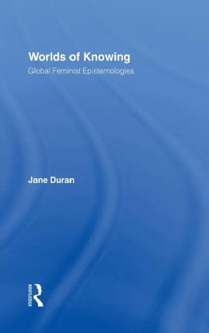 Worlds of Knowing (English, Jane Duran)