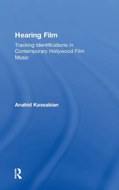 Hearing Film (English, Anahid Kassabian)