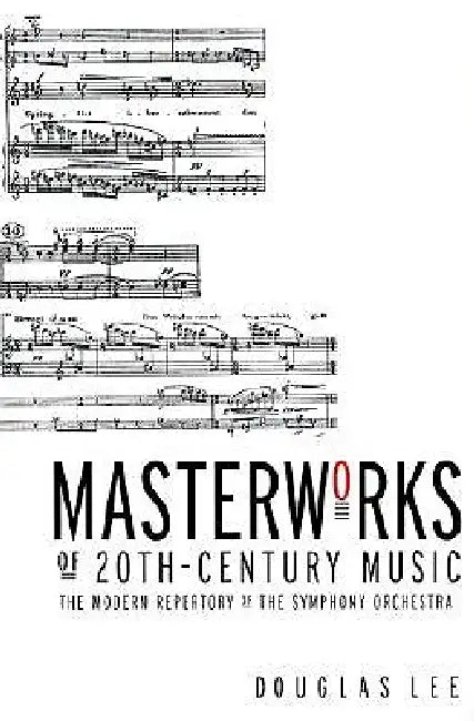 Masterworks of 20th-Century Music (English, Douglas Lee)