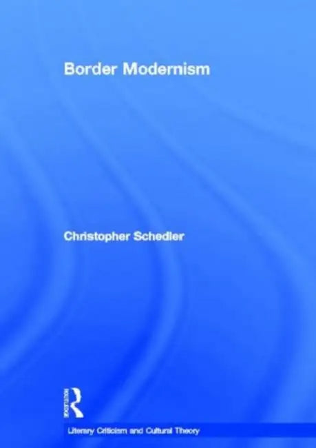 Border Modernism (English, Christopher Schedler)