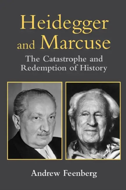 Heidegger and Marcuse (English, Andrew Feenberg)