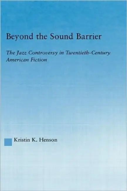 Beyond the Sound Barrier (English, Kristin K. Henson)