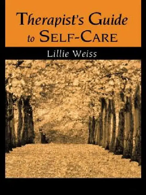 Therapist's Guide to Self-Care (English, Lillie Weiss)