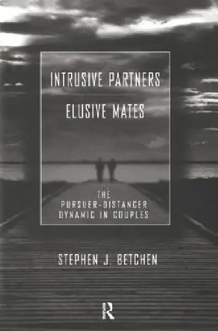 Intrusive Partners - Elusive Mates (English, Stephen J. Betchen)