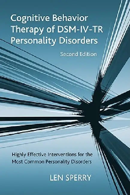 Cognitive Behavior Therapy of DSM-IV-TR Personality Disorders (English, Len Sperry)