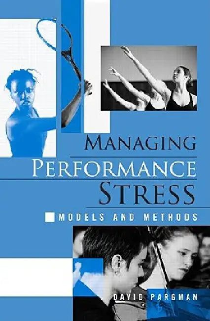 Managing Performance Stress (English, David Pargman)