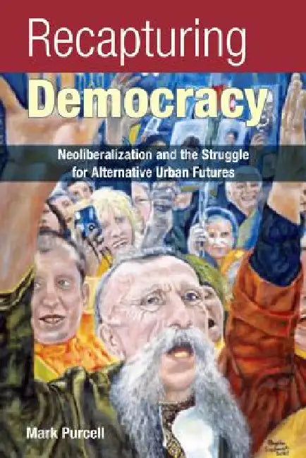Recapturing Democracy (English, Mark Purcell)