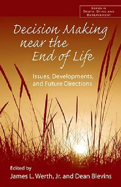 Decision Making near the End of Life (English, Jr. Werth James L. | Dean Blevins)