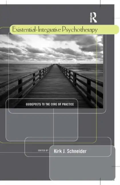 Existential-Integrative Psychotherapy (English, Kirk J. Schneider)