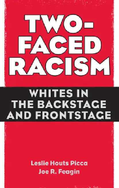 Two-Faced Racism (English, Leslie Picca | Joe Feagin)