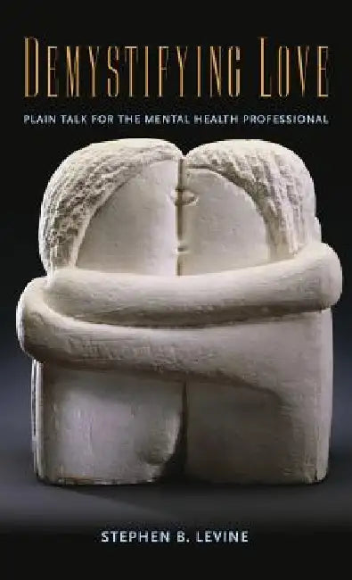 Demystifying Love (English, Stephen B. Levine)