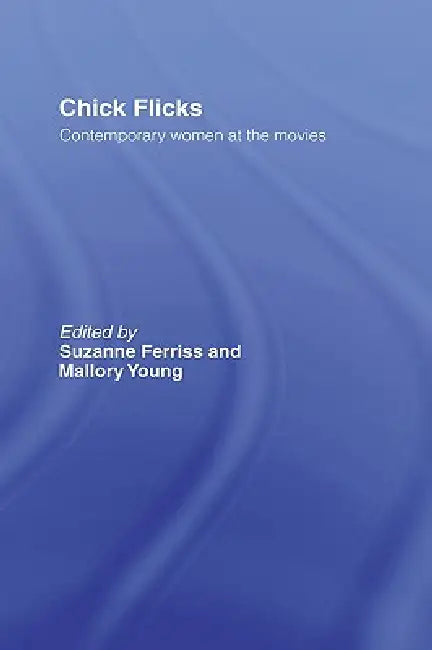 Chick Flicks (English, Suzanne Ferriss | Mallory Young)