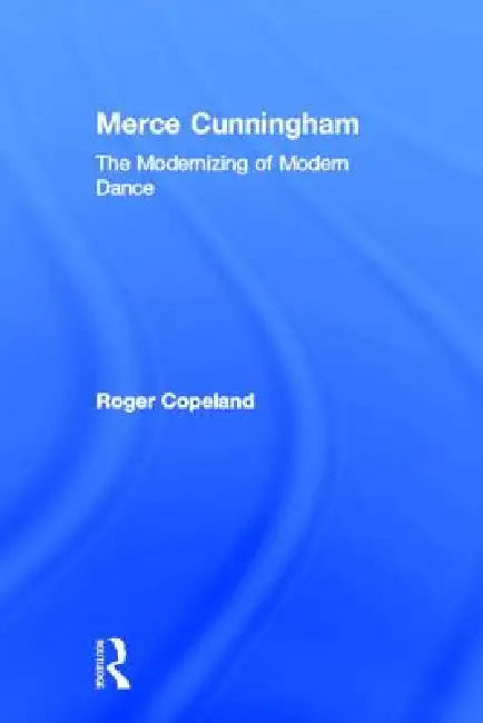 Merce Cunningham (English, Roger Copeland)