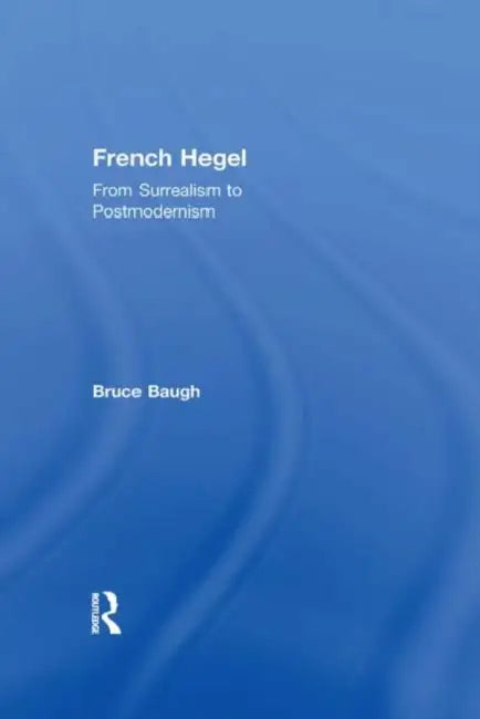 French Hegel (English, Baugh Bruce)