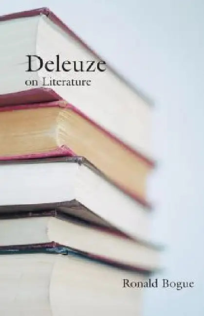 Deleuze on Literature (English, Ronald Bogue)