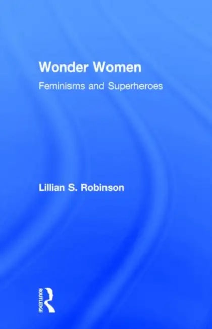Wonder Women (English, Lillian Robinson)