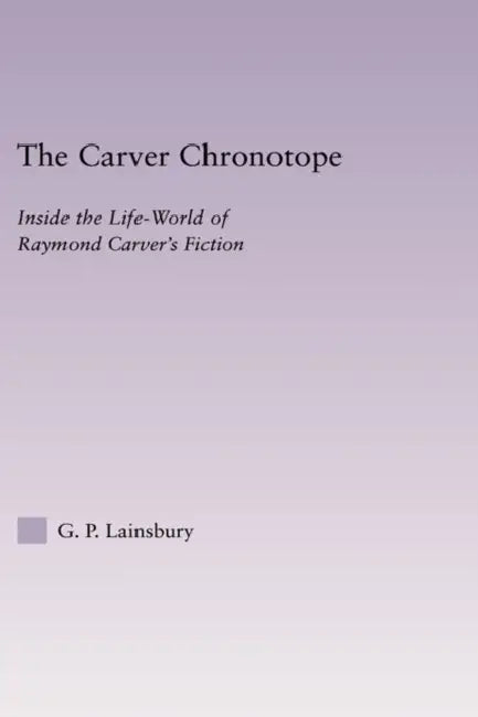 The Carver Chronotope (English, G. P. Lainsbury)