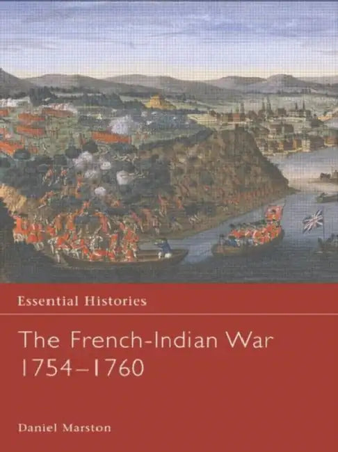 The French-Indian War 1754-1760 (English, Marston Daniel)