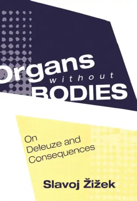 Organs Without Bodies (English, Slavoj Zizek)