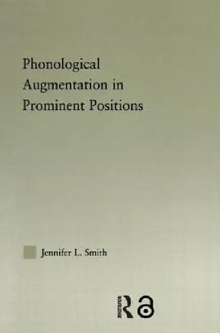Phonological Augmentation in Prominent Positions (English, Jennifer L. Smith)