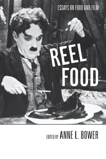Reel Food (English, Anne L. Bower)