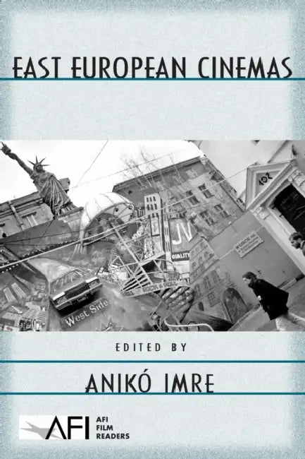 East European Cinemas (English, Anikó Imre)