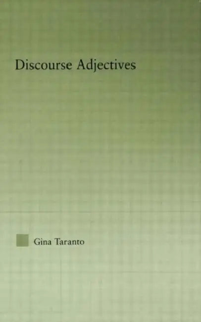 Discourse Adjectives (English, Gina Taranto)
